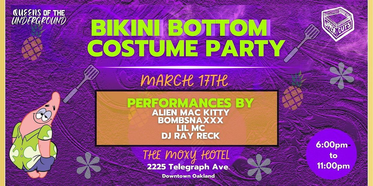 Bikini Bottom Costume Party by Queens of the Underground + Uppercuts Moxy Oakland Downtown
