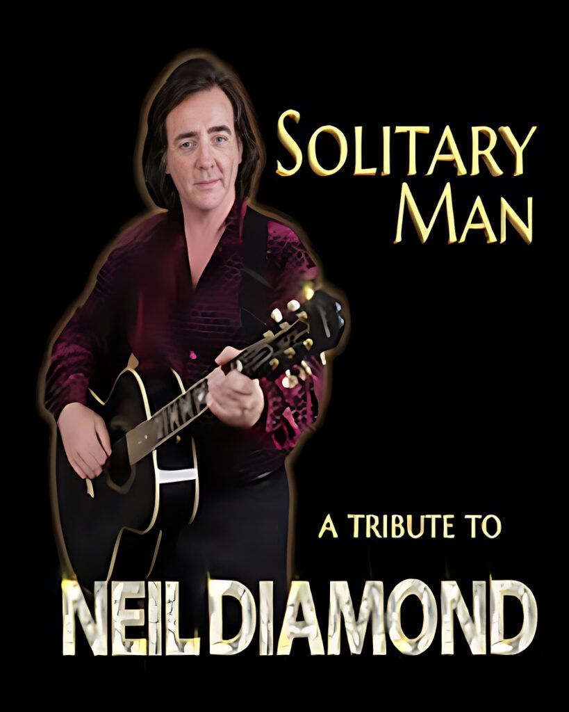 Solitary Man - A Tribute To Neil Diamond