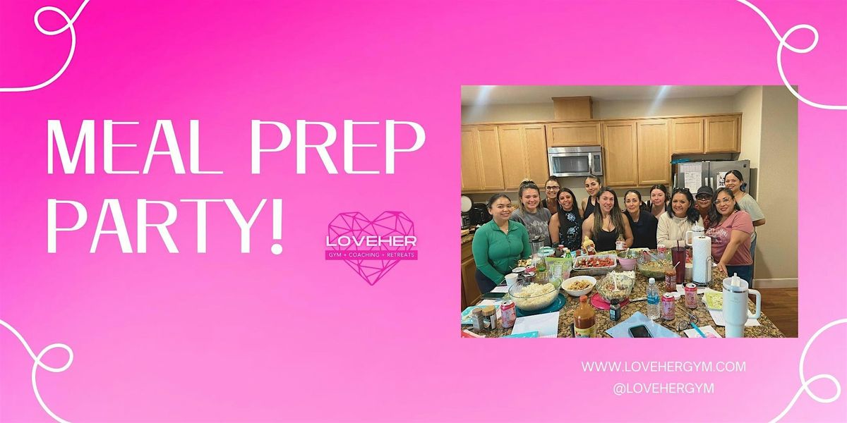 Meal Prep Party!