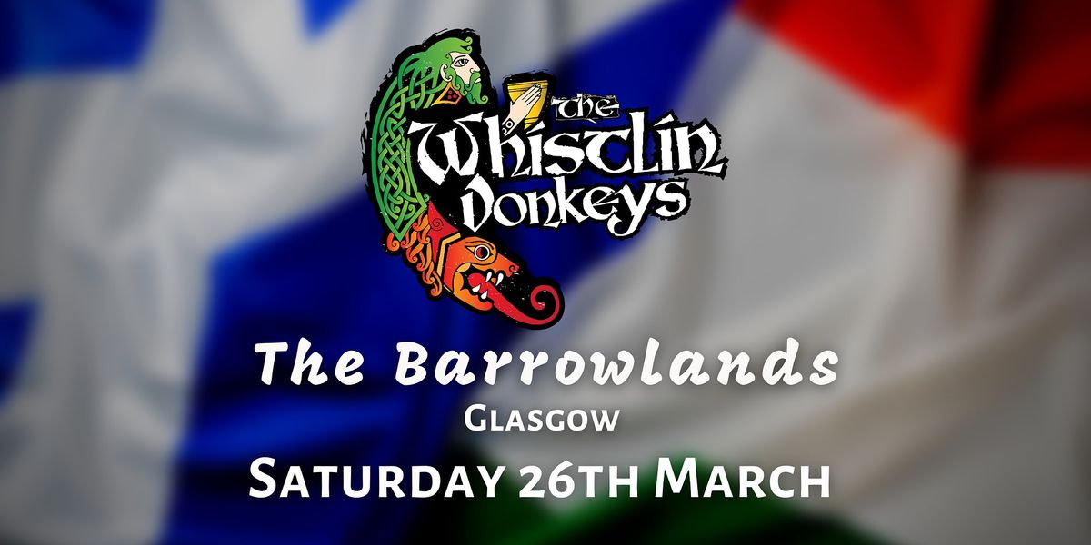 The Whistlin\u2019 Donkeys LIVE @ The Barrowlands, Glasgow