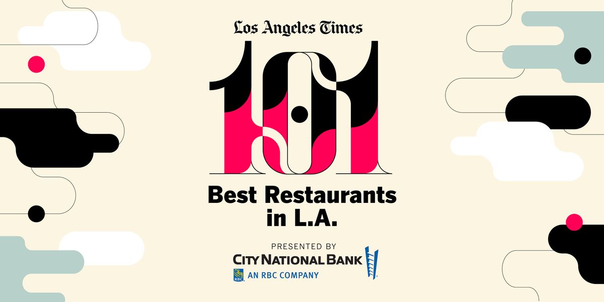 Los Angeles Times 101 Best Restaurants 2022