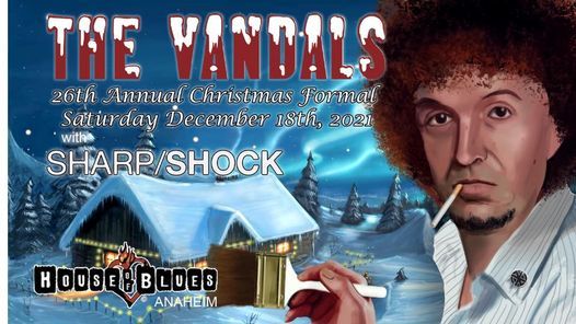 The Vandals Christmas Formal 2022 The Vandals 26Th Annual Christmas Formal | House Of Blues Anaheim |  December 18 To December 19