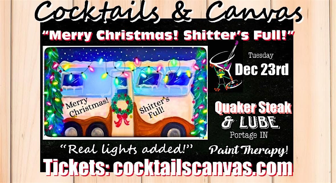 "Merry Christmas! Shitter's Full" Cocktails and Canvas Festive Paint & Sip