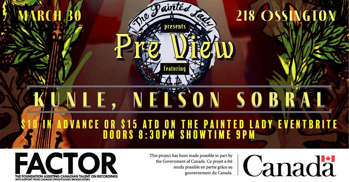 Preview #3 Nelson Sobral and Kunle | The Painted Lady, Toronto, ON | March 30, 2022