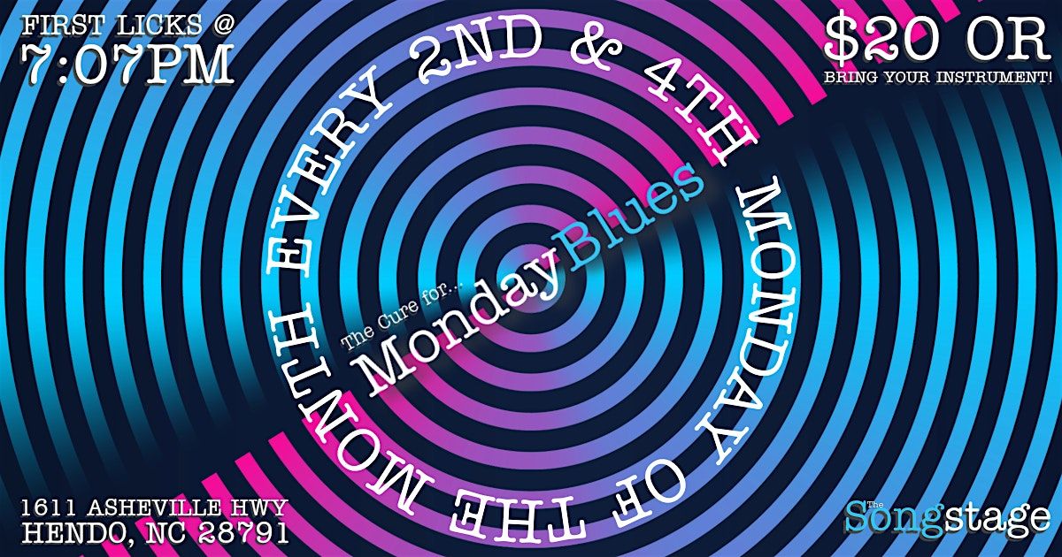 The Cure for the MondayBlues - 2nd Monday Jam