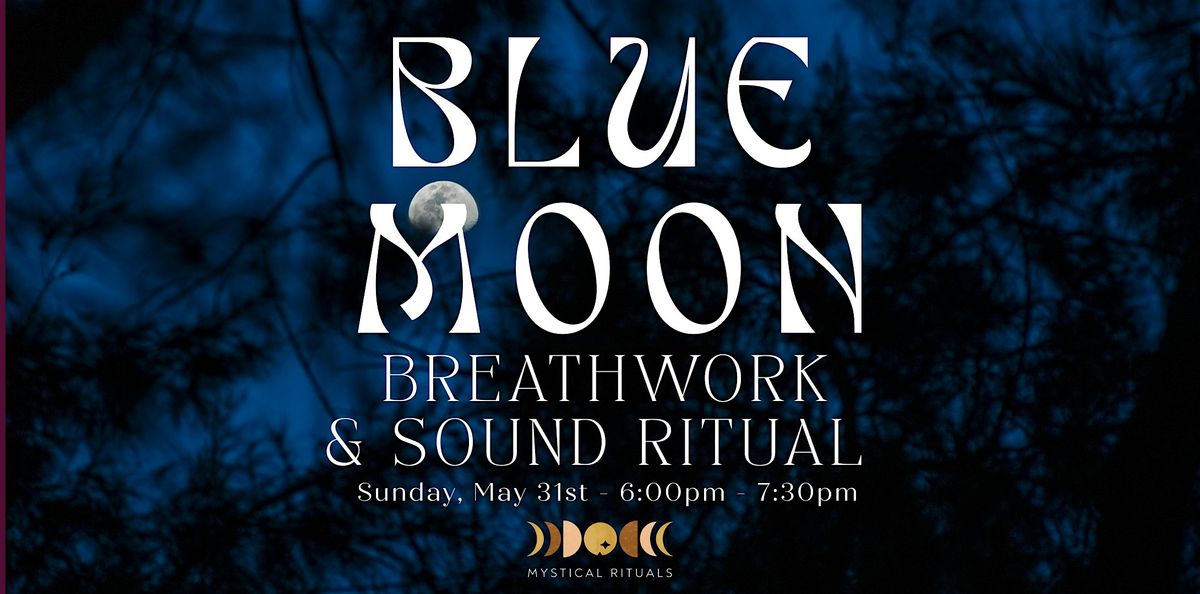 Blue Moon Breathwork & Sound Ritual