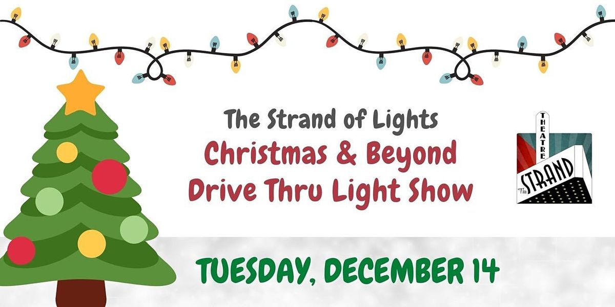 December 14th Strand of Lights DriveThru Christmas & Beyond Light