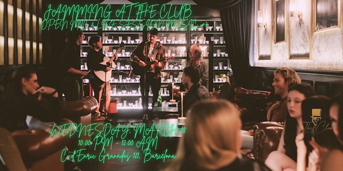 Jamming at The Club BCN | OPEN MIC & LIVE SESSION MUSIC #7 at Carrer d ...