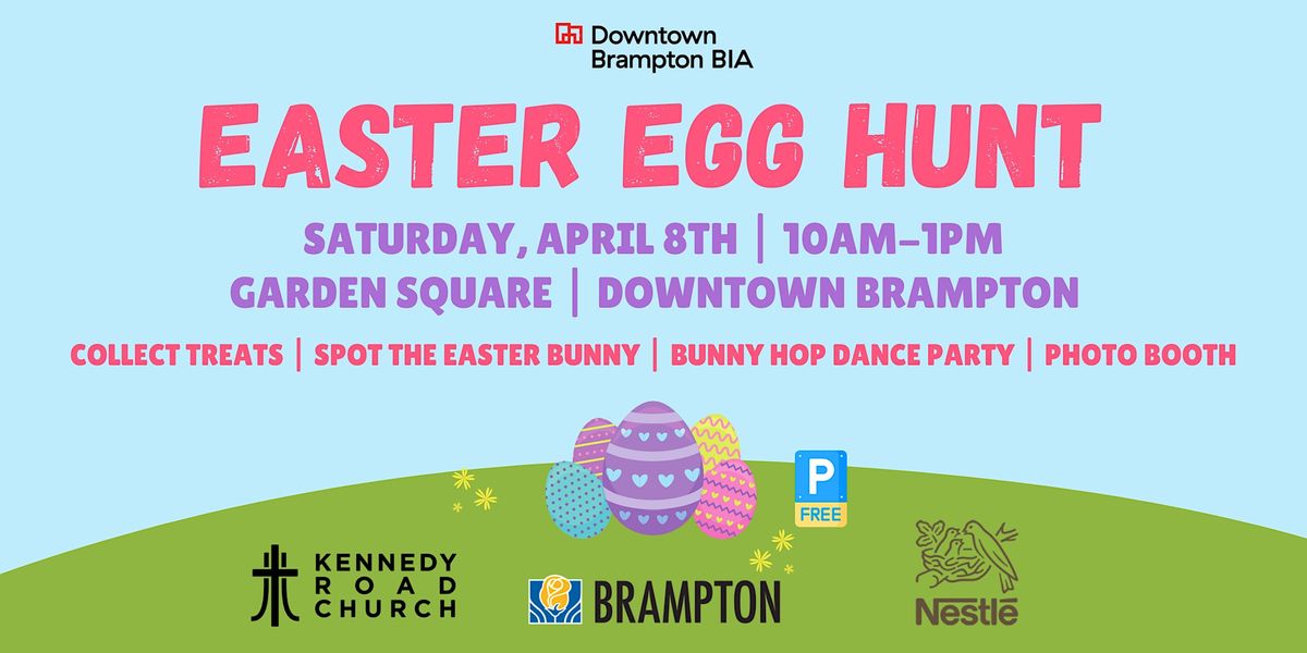 Downtown Brampton Easter Egg Hunt Garden Square, Brampton, ON April
