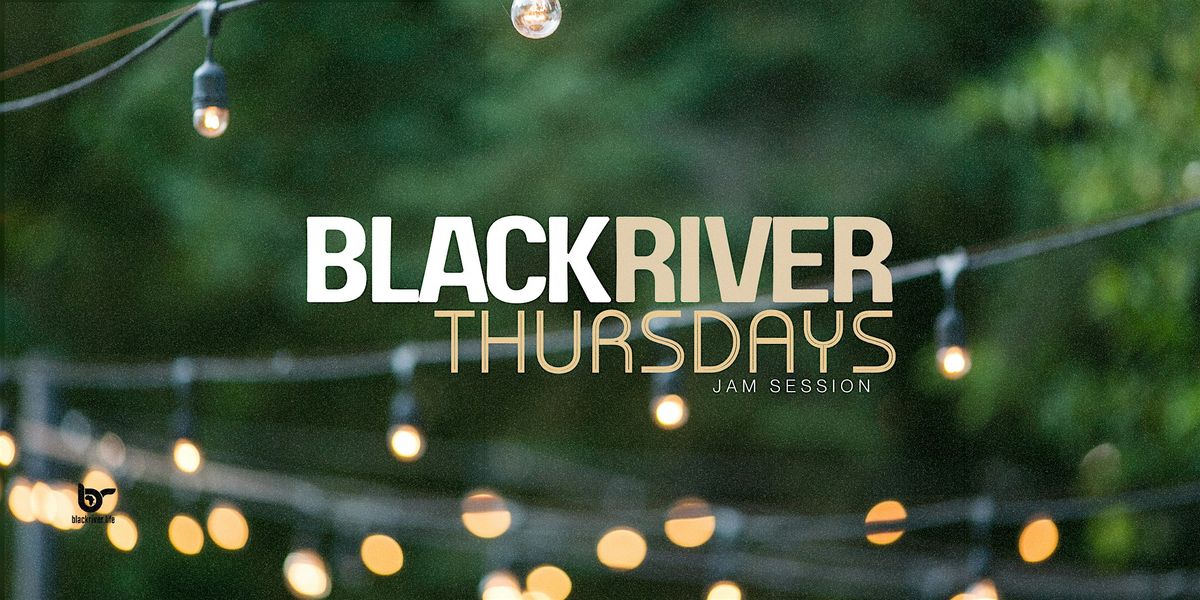 Black River Thursdays Jam Session