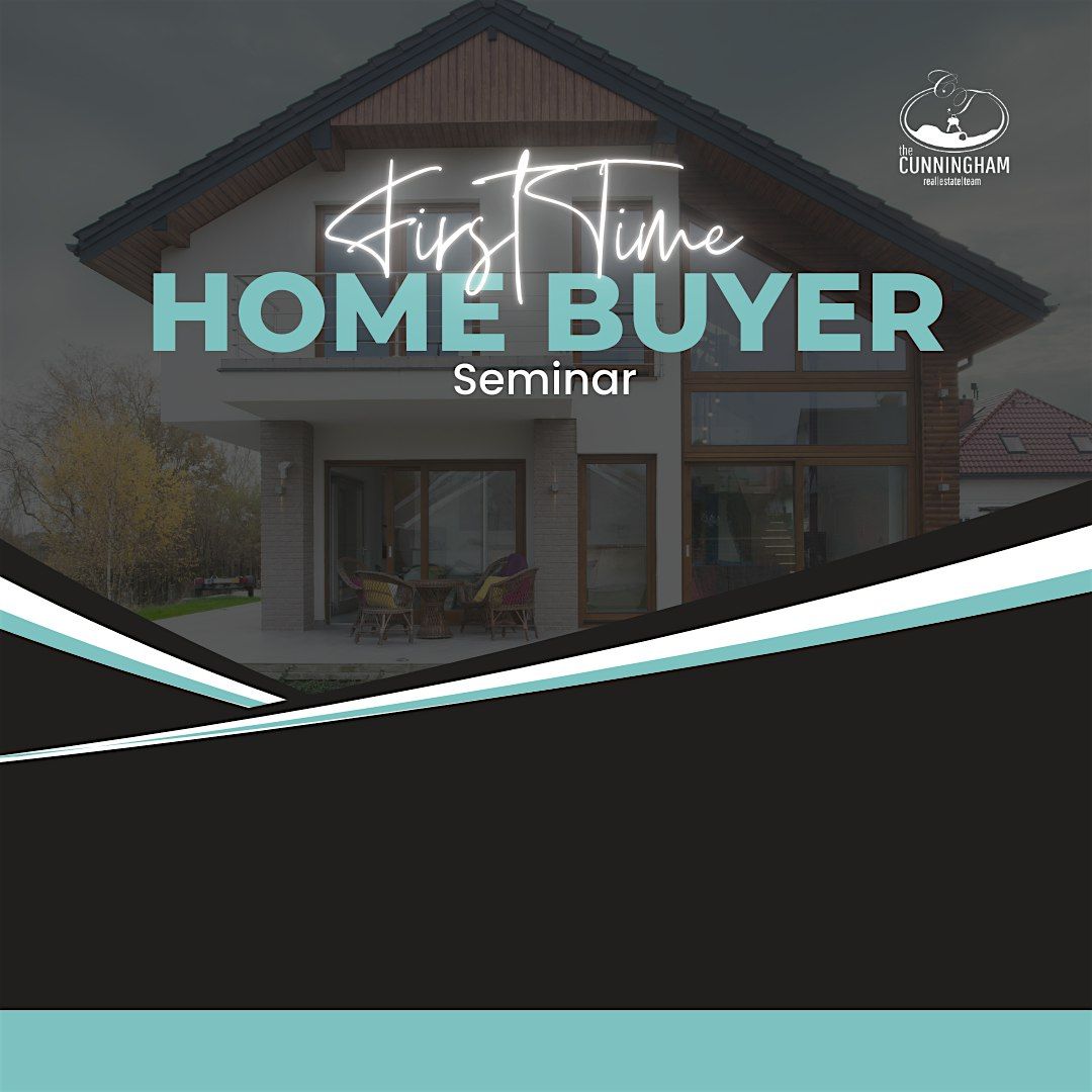 First Time Homebuyer Seminar