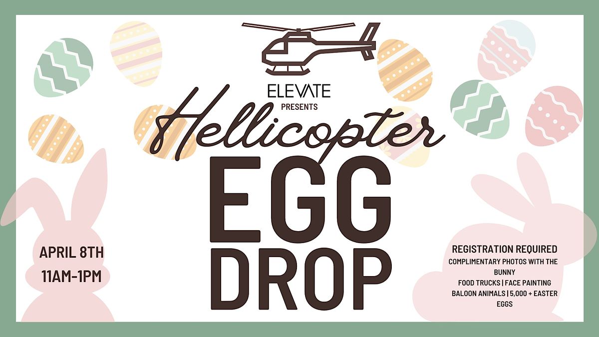 2023 Helicopter Egg Drop Extravaganza 2835 Miami Village Dr, Miamisburg, OH April 8, 2023