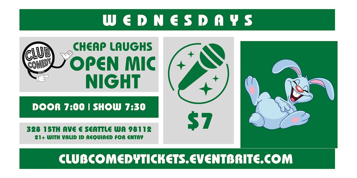 Club Comedy Seattle Cheap Laughs Open Mic Night 12\/10\/2025 7:30PM