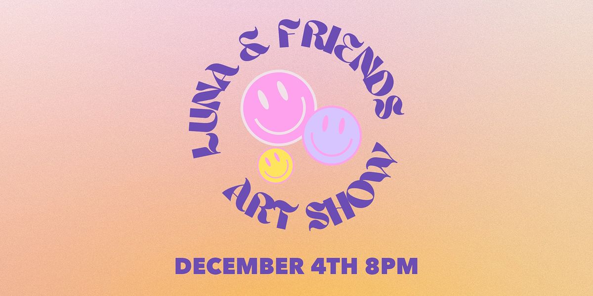Luna & Friends Holiday Art Show