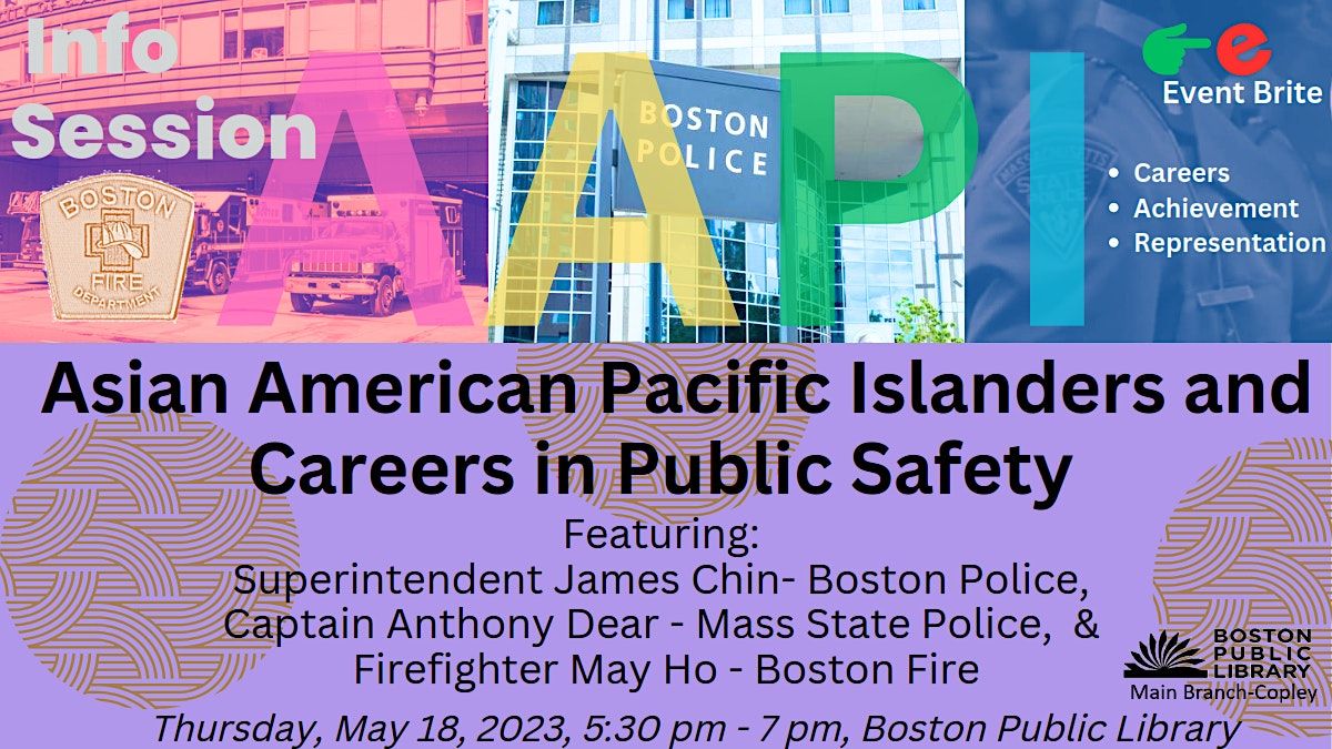 AAPI and Careers in Public Safety Boston Public Library Central
