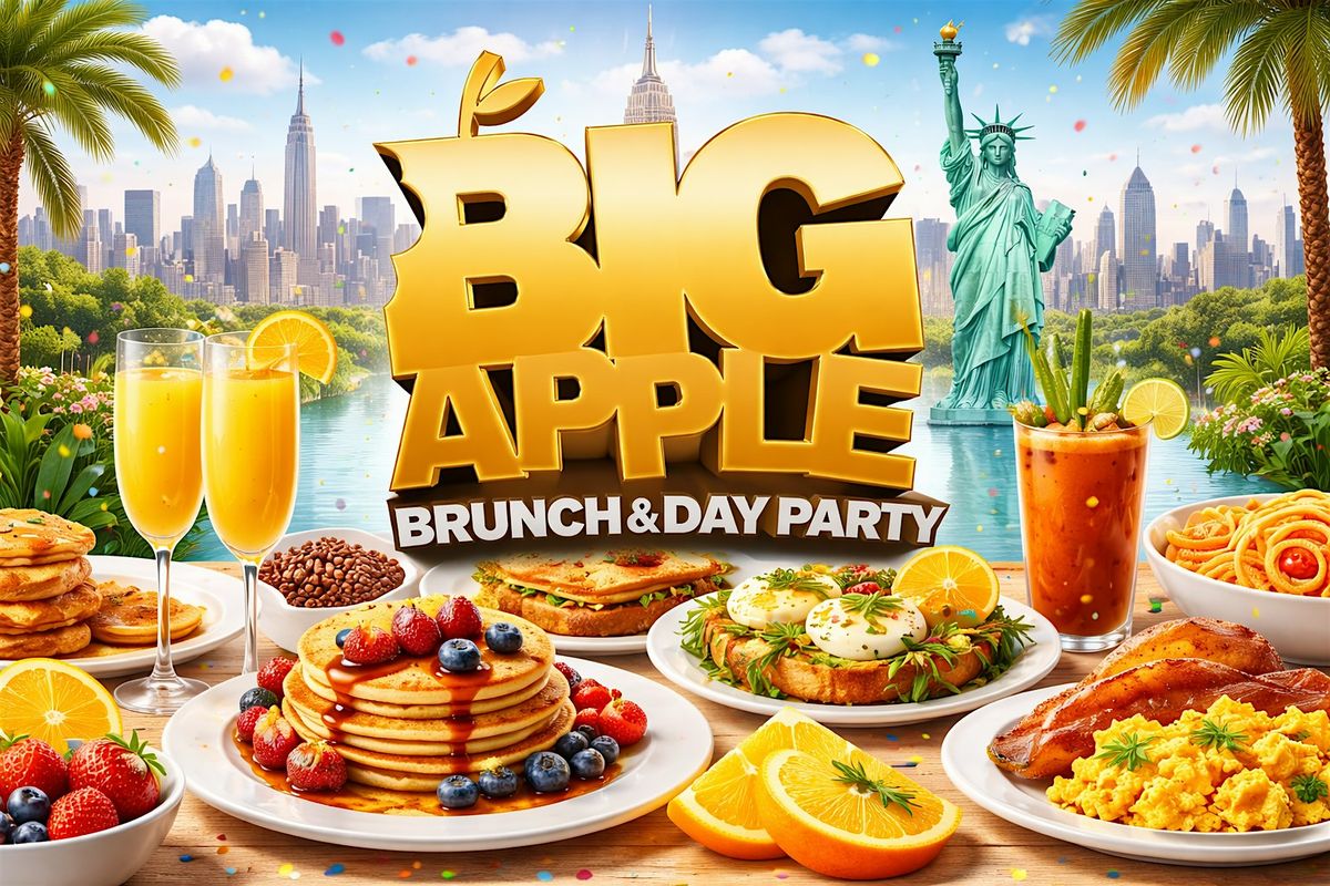 Big Apple Brunch & Day Party Every Sunday