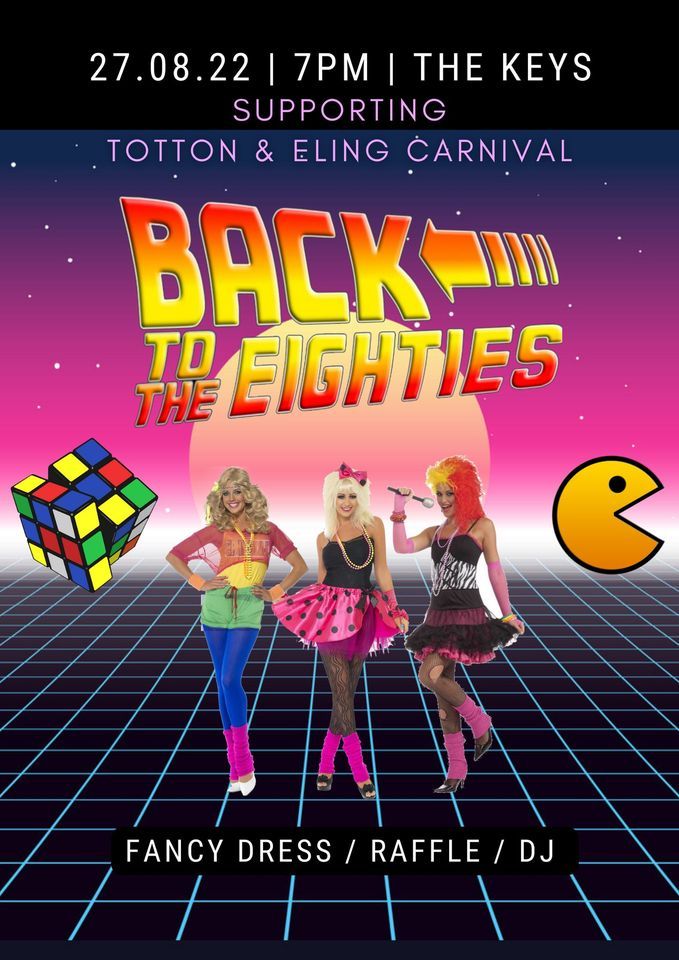 80s Night Raffle 80s Theme Party Night at The Keys at Totton, Southampton on 27th August ...