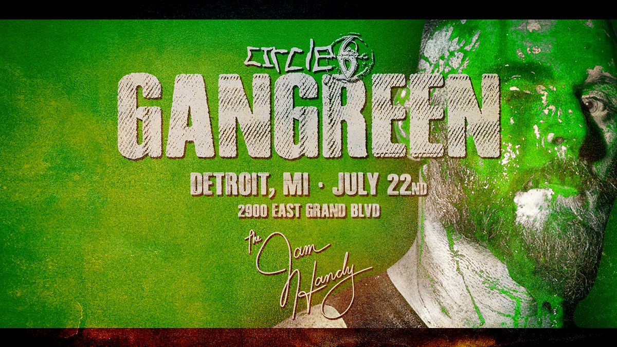 Circle 6: Gangreen, Jam Handy, Detroit, MI