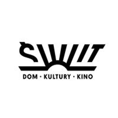 Dom Kultury \u015awit