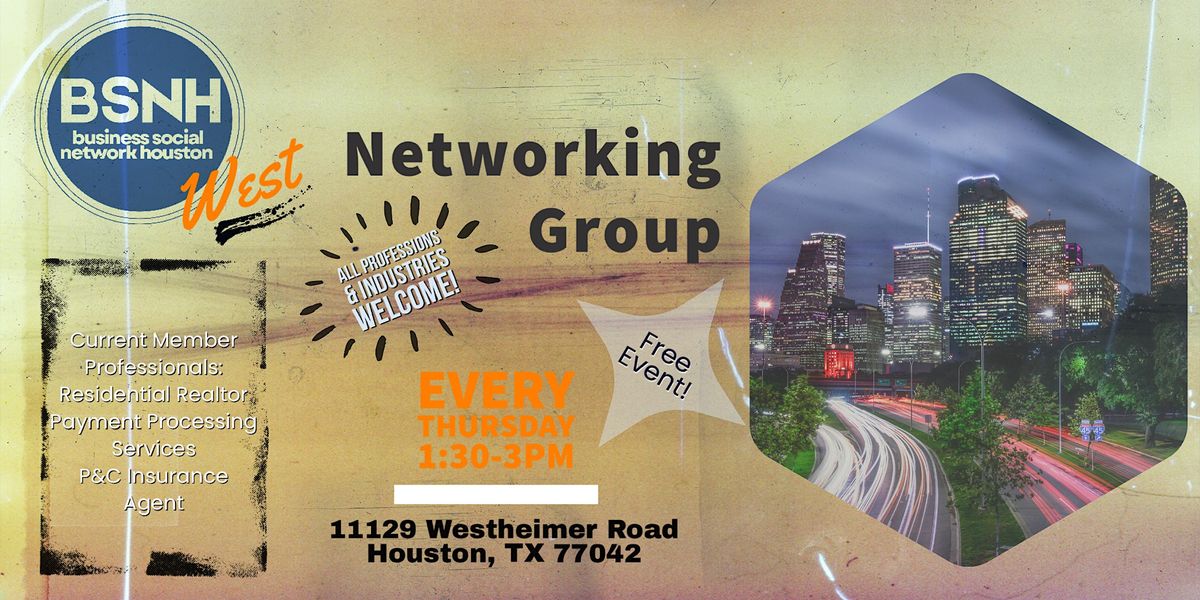 Business Social Network of Houston {WEST} Open Networking Group