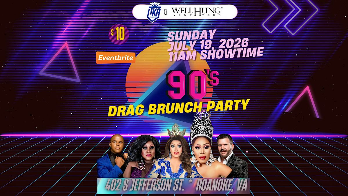 Roanoke Drag Brunch 90's Party