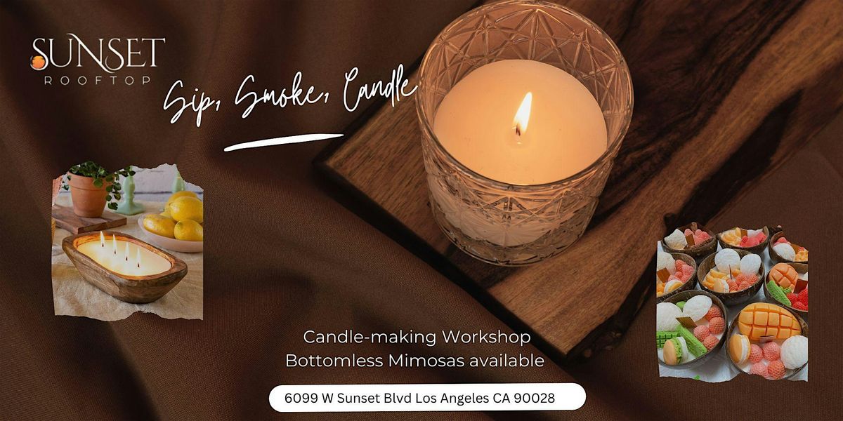 Sip, Smoke, Candle