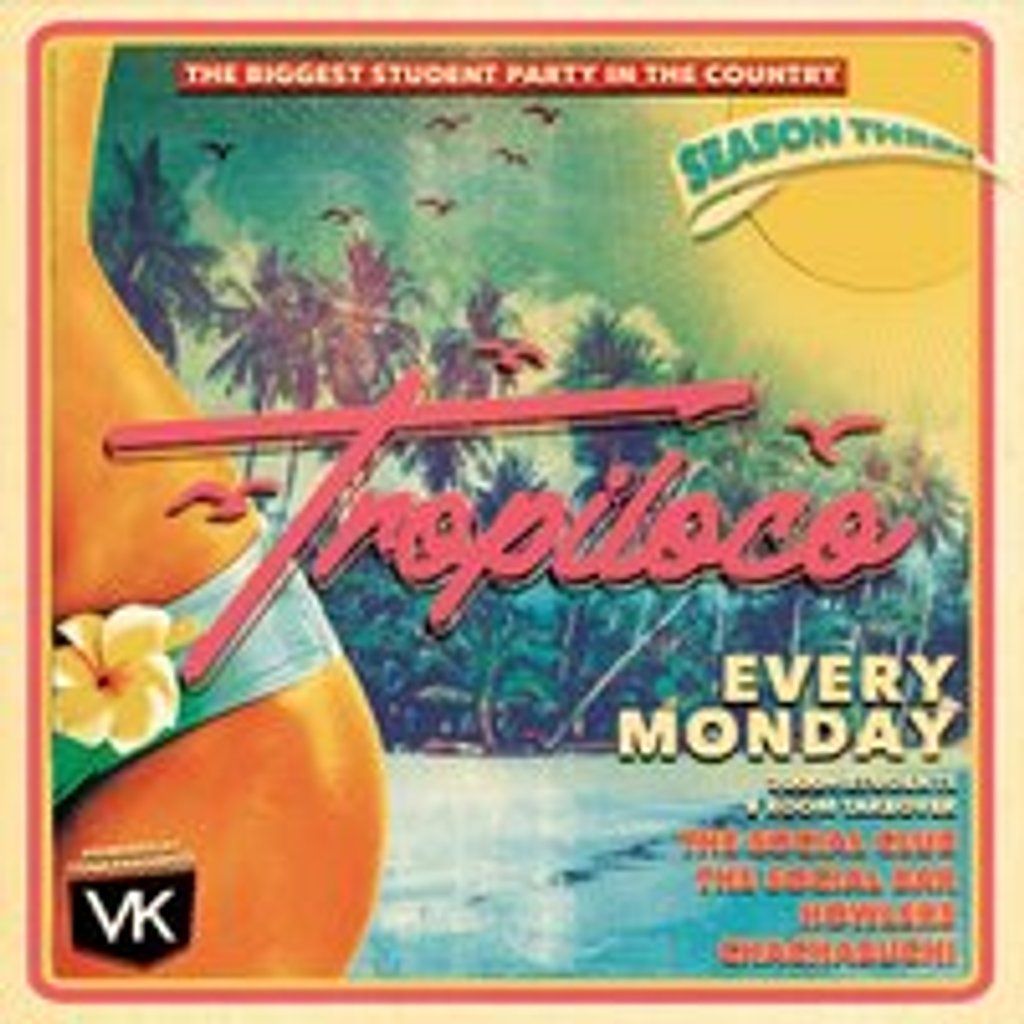 Tropiloco \/\/ Every Monday \/\/ The Social Club, Howlers & Cha Cha