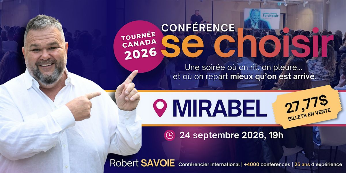 MIRABEL: \u00abSE CHOISIR\u00bb avec Robert Savoie
