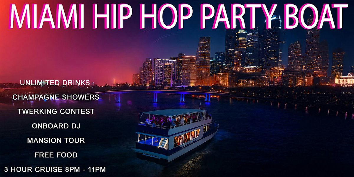 MIAMI - HIP HOP PARTY-BOAT-3-HR-OPEN-BAR -NIGHTLIFE
