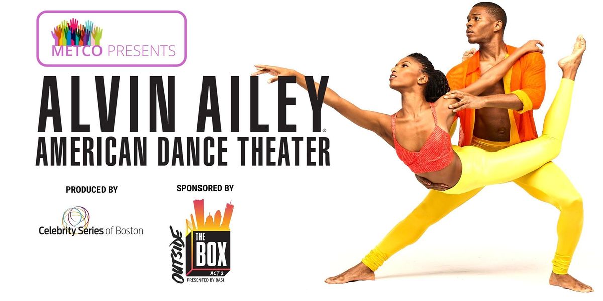 METCO Presents Alvin Ailey American Dance Theater Boch Center Wang