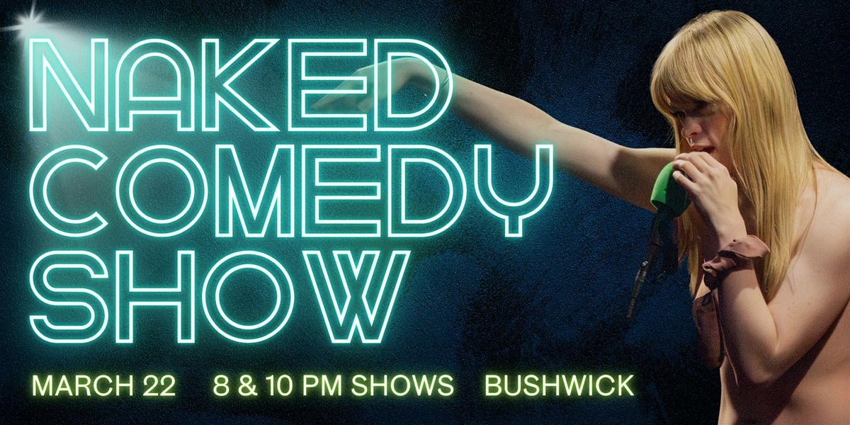 The Naked Comedy Show
