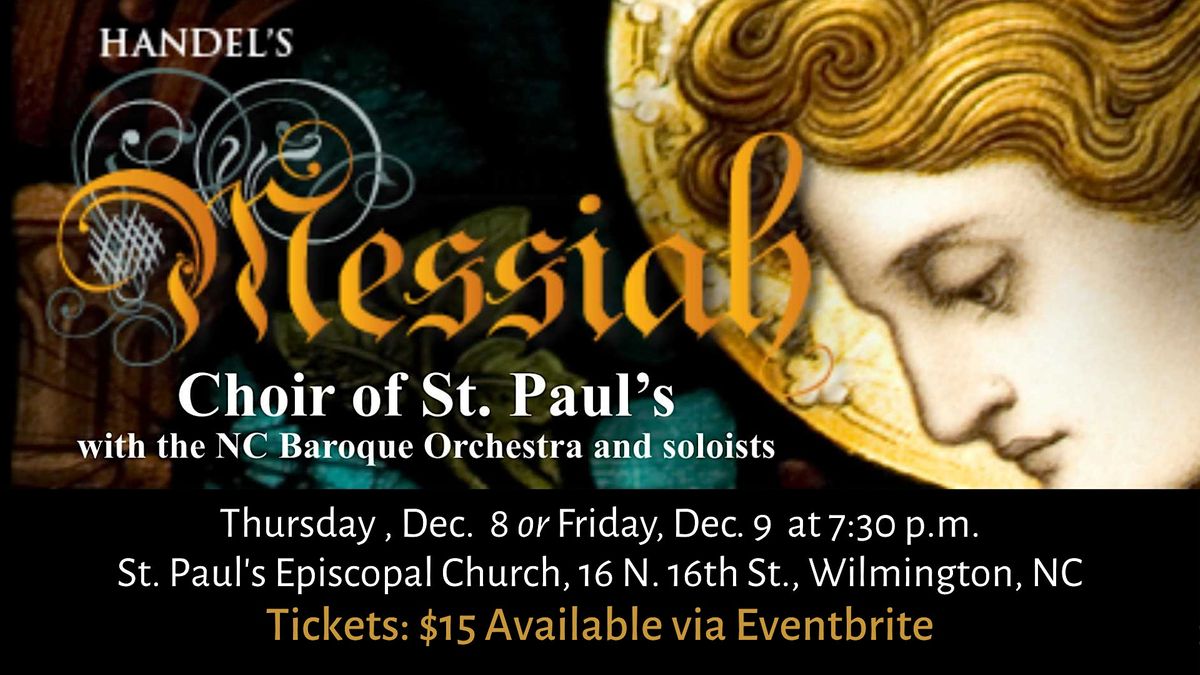 Handels Messiah with the Choir of St. Pauls and N.C. Baroque Orchestra ...