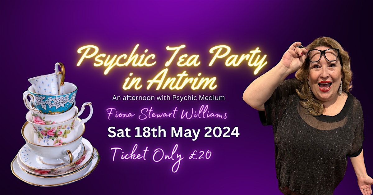 Psychic Tea Party in Antrim | Antrim Library | May 18, 2024