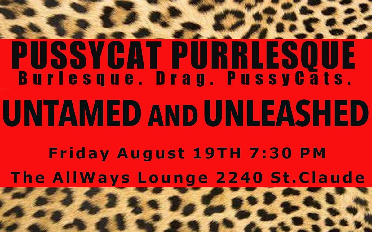 PussyCat Purrlesque Untamed and Unleashed The AllWays Lounge