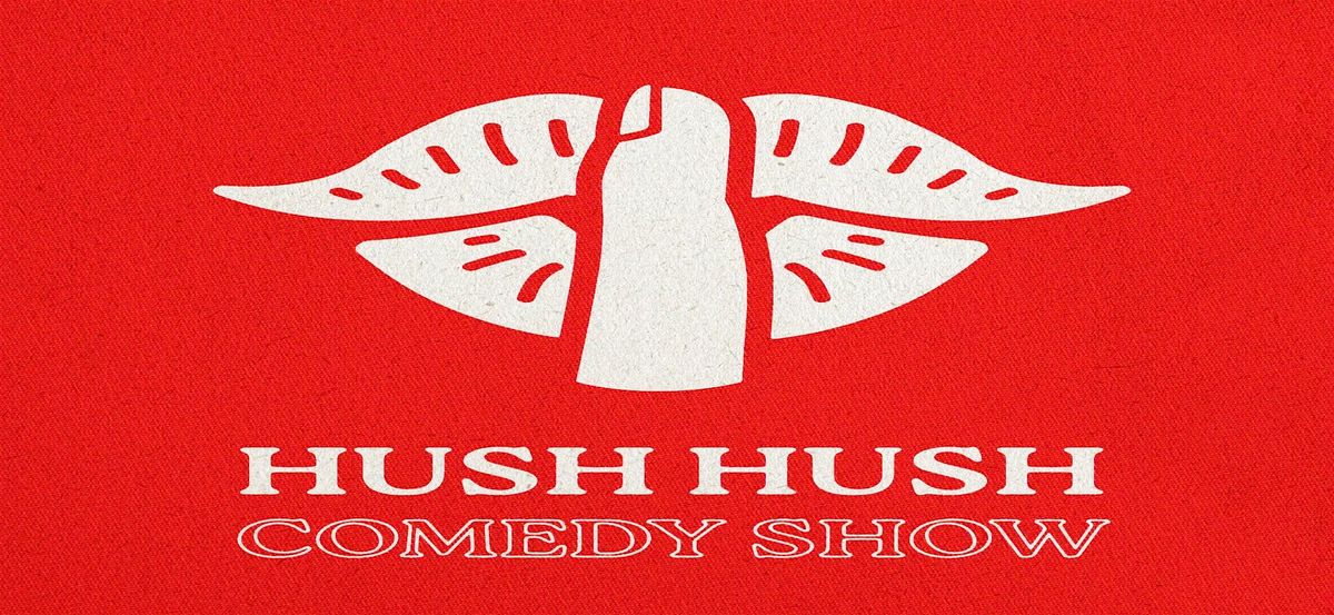 Hush Hush Comedy Hour