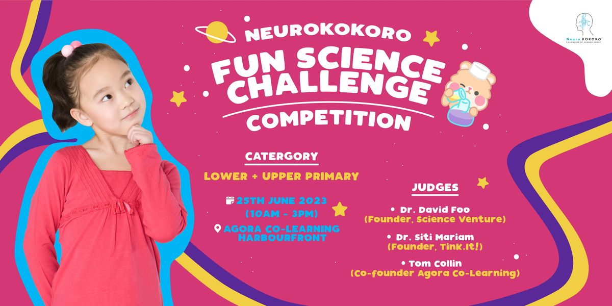 Event Science Fun FUN Science Challenge Competition at Agora Colearning (Harbourfront ...