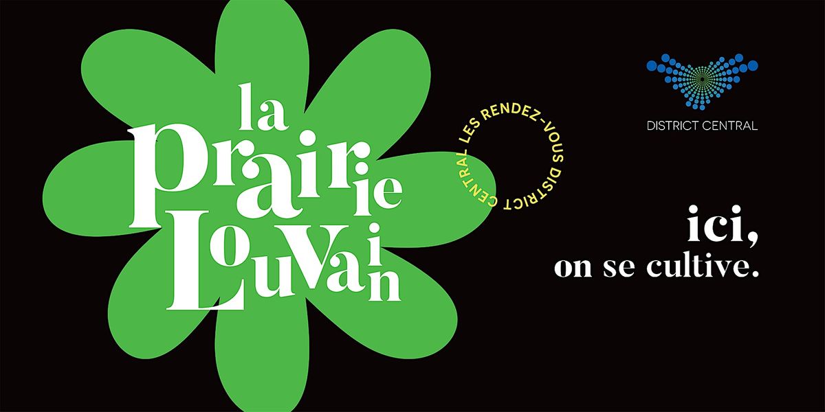 La Prairie Louvain :  ici, on se cultive.