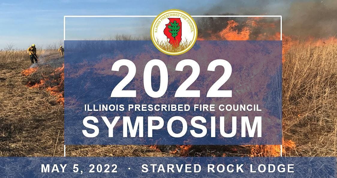 2022 Illinois Prescribed Fire Council Symposium