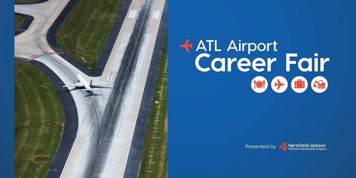 ATL Airport Career Fair Summer 2022 HartsfieldJackson Atlanta