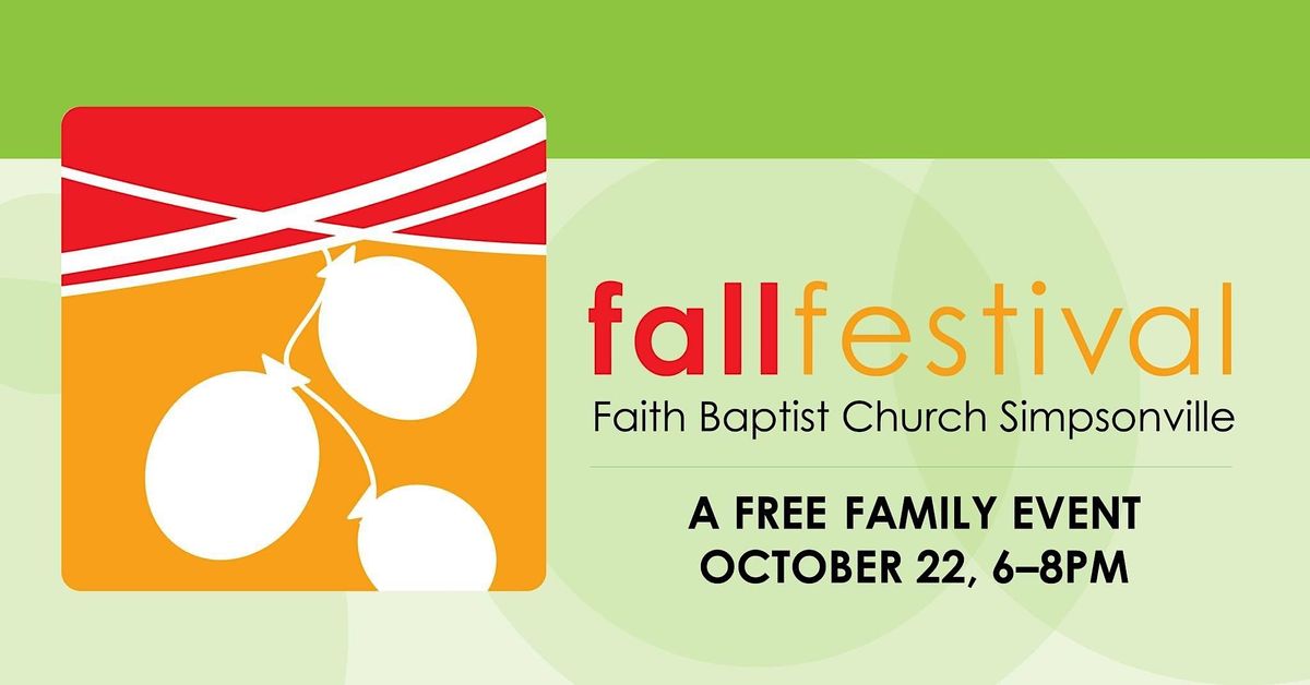Fall Festival 2022 at Faith Baptist Simpsonville Faith Baptist Church