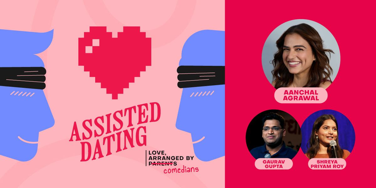 Assisted Dating - Live Comedy Show (Delhi)
