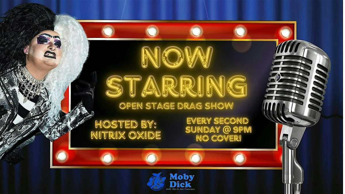 Now Starring! Open Stage Drag Show