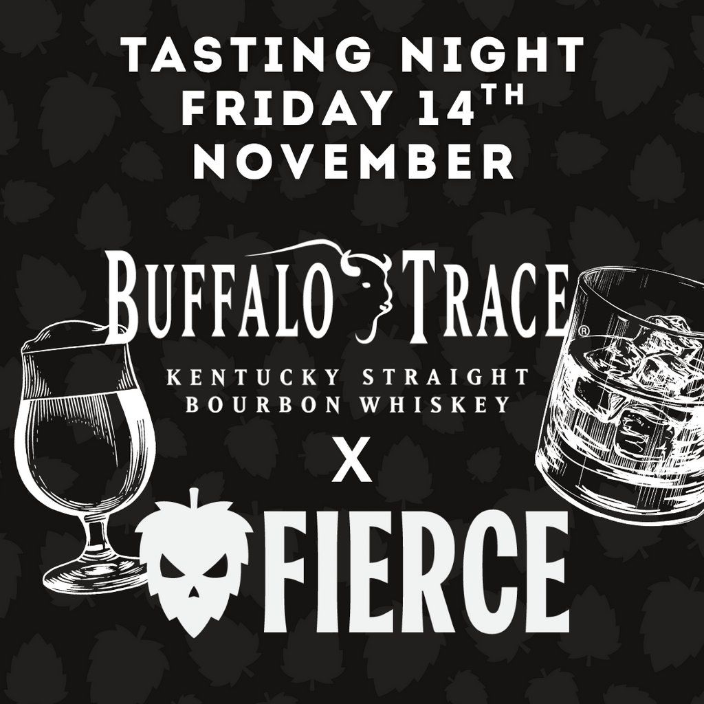 Buffalo Trace x Fierce Beer Tasting Night