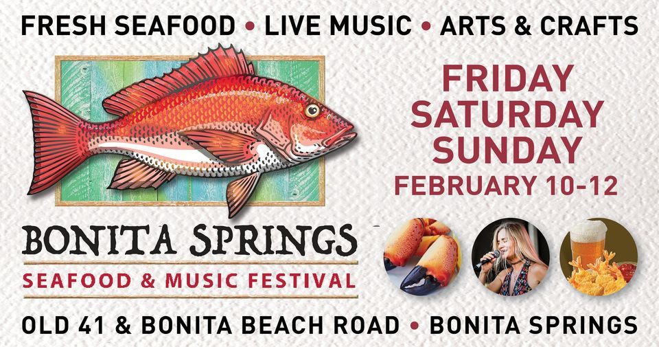 2023 Bonita Springs Seafood & Music Festival 28001 Old US41 Rd