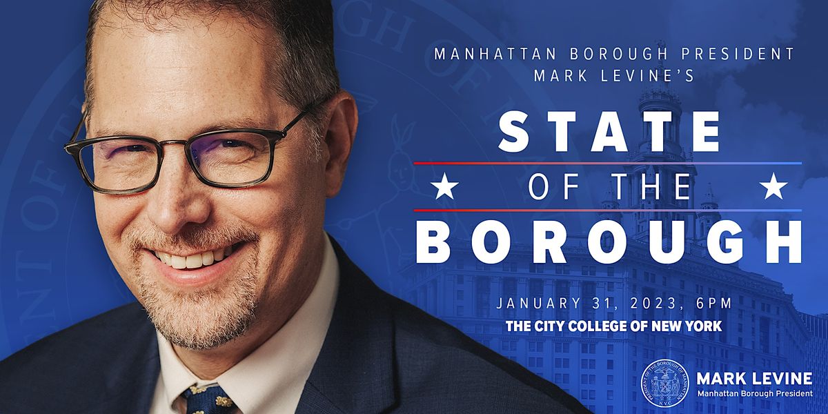 Manhattan Borough President Mark D. Levines State of the Borough
