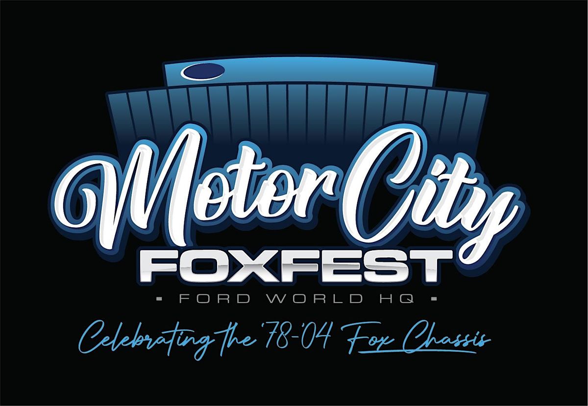 Motor City Foxfest Ford Motor Company World Headquarters, Dearborn