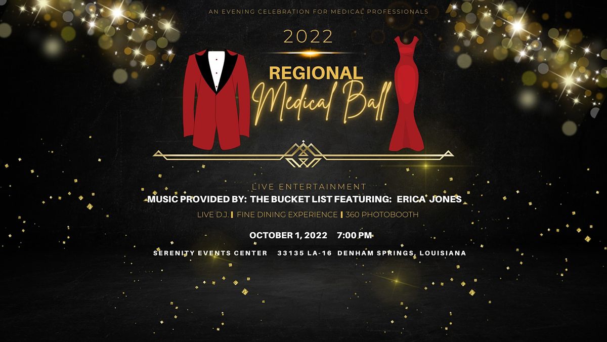 2022 Regional Medical Ball Serenity Events Center, Denham Springs, LA