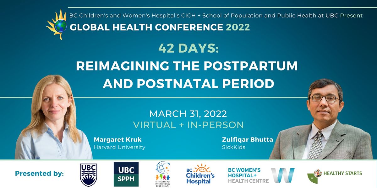 GLOBAL HEALTH CONFERENCE 2022 Chan Auditorium, Vancouver, BC March 31, 2022