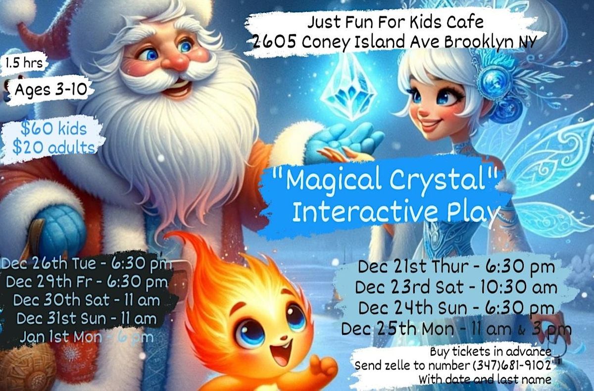 "THE MAGICAL CRYSTAL"  - INTERACTIVE PLAY