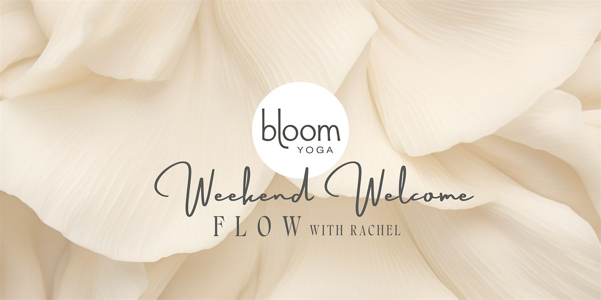 Weekend Welcome Flow